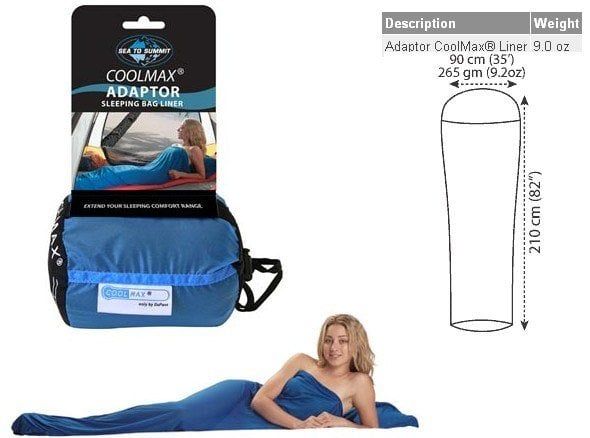 TO ®ADAPTOR BAG LINER  SLEEPING  COOL MAXDescriptionWeightAdaptor CoolMax® Liner 9.0 oz90 cm (35)265 gm ()210 cm (82)