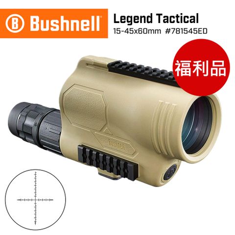 Bushnell 倍視能 (福利品) 15-45x60mm ED螢石FLP戰術觀靶型單筒望遠鏡 Legend Tactical 傳奇系列 781545ED