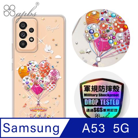 APBS apbs Samsung Galaxy A53 5G 輕薄軍規防摔水晶彩鑽手機殼-夢想氣球