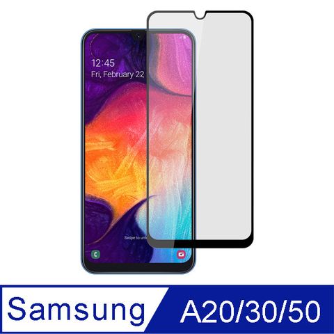 【Ayss】三星 Samsung Galaxy A20/30/50/6.4吋專用滿版手機玻璃保護貼/鋼化玻璃膜/平面全滿版/全滿膠/絲印-黑
