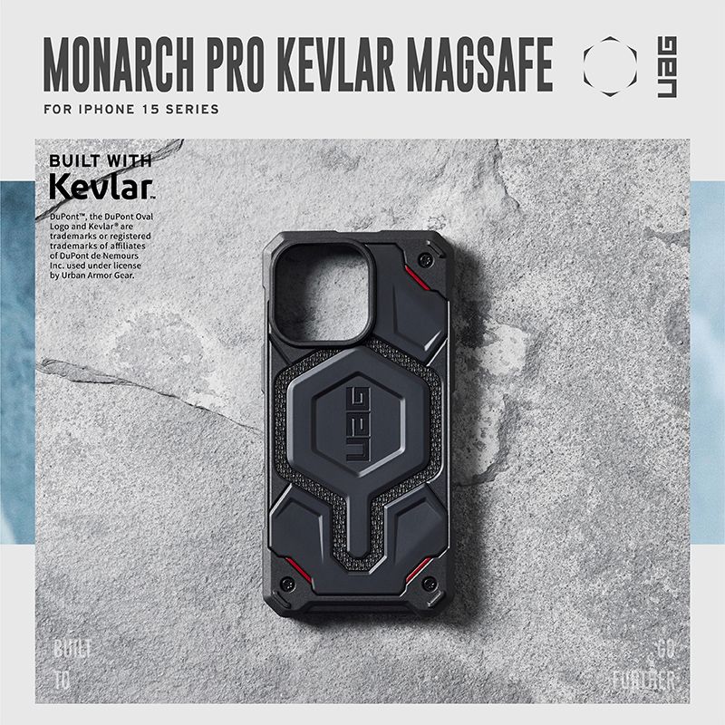 MONARC PRO KEVLAR MAGSAFE HFOR IPHONE 15 SERIESBUILT WITHKevlarDuPont, the DuPont OvalLogo and Kevlar® aretrademarks or registeredtrademarks of affiliatesof DuPont de NemoursInc used under licenseby Urban Armor Gear.BUILL