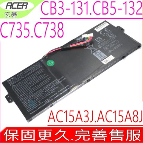 ACER 宏碁 AC15A8J電池 C735 C738 C738T-C44Z C738T-C94S C738T-C0CCC C738T-C0RE C738T-C0V2 CB3-131 CB5-132 CB3-131-C2E2 CB3-131-C2Q4 CB3-131-C4SZ CB3-131-C7NJ CB3-131-C3KD CB5-132T-C0KZ CB5-132T-C1LK CB5-132T-C7D2 KT00303017 KT00303016 KT.00305.004