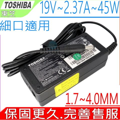 TOSHIBA 東芝 19V 2.37A 45W充電器(細頭) Portege Z10T Z15T Z20T PLM02U Satellite P30W P35W NB15t W35t W35DT P25W PR822T8GNHS PA5192U-1ACA PA5072U-1ACA PA3922U-1ARA PA5072E-1AC3 PA5192E-1AC3 A045R007L CT-800 N17908 NSW24687 G71C000EN210