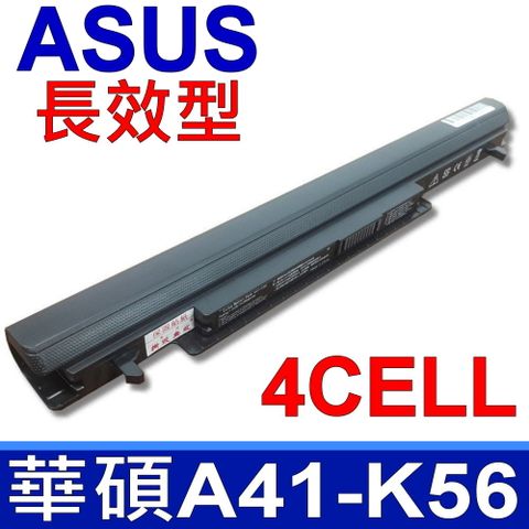 ASUS 華碩 電池- A46,A46C, A46CA,A46CB,A46CM,A46V, A56,A56C,A56CA,A56CB,A56CM, A56V,K46,K46C,K46CA,K46CB, K46CM,K46V,K56,K56C,K56CA, K56CB,K56CM,K56V,R405, R405C,R405CA,R405CB,R405CM, R405V,R505,R505C,R505CA,R505CB, A41-K56,A42-K56,A31-K56