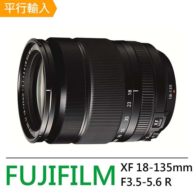 FUJIFILM XF18-135mm F3.5-5.6 R LM OIS*(平輸) - PChome 24h購物